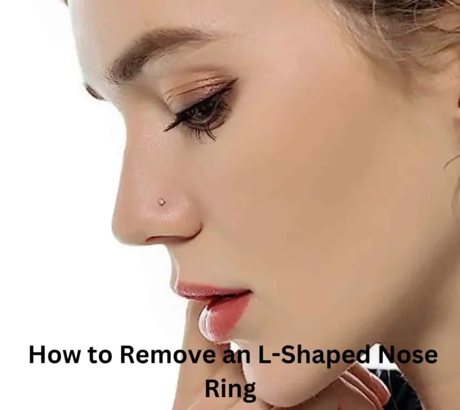 How to Remove an L-Shaped Nose Ring