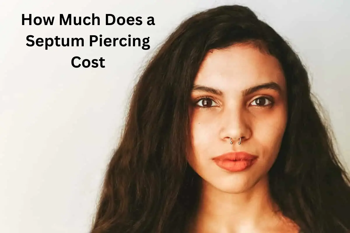 How Much Does a Septum Piercing Cost